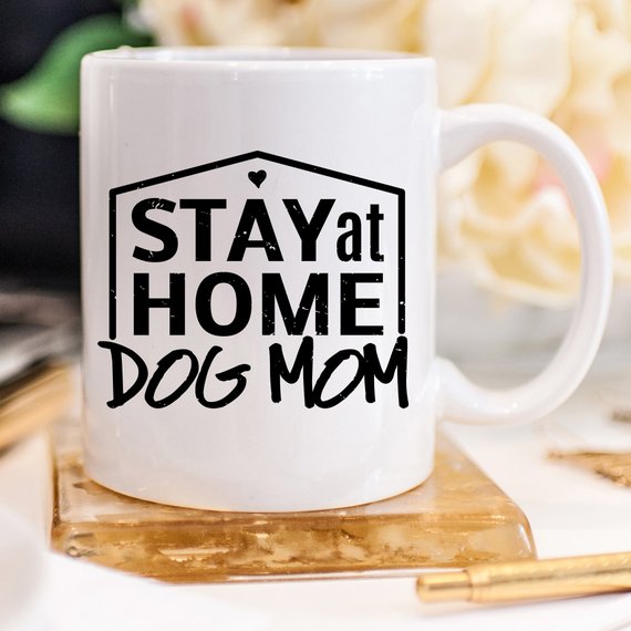 Coffee Mug - Stay at Home Dog Mom