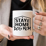 Coffee Mug - Stay at Home Dog Mom