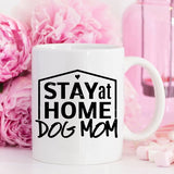 Coffee Mug - Stay at Home Dog Mom