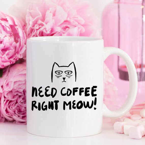 Coffee Mug - Need Coffee Right Meow