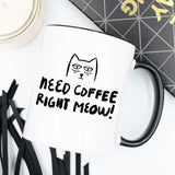 Coffee Mug - Need Coffee Right Meow